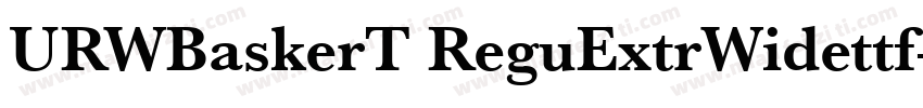 URWBaskerT ReguExtrWidettf字体转换